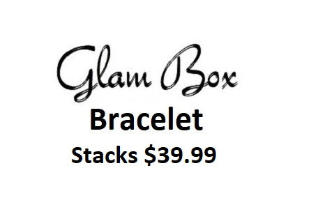 "Glam Box" BRACELET $39.99 (STACKS 5-6 Bracelets)