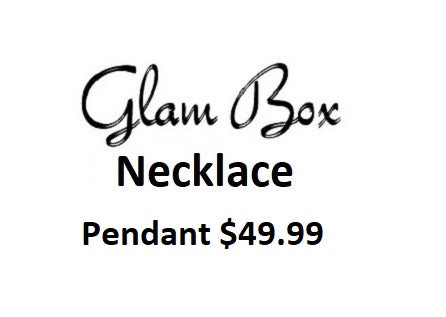 "Glam Box" NECKLACE $49.99 (PENDANT)