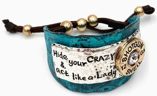 Bracelet, Shotgun Shell "Hide Your Crazy & Act Like a Lady" Cuff